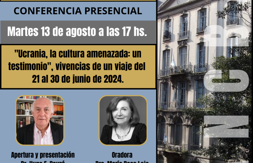 “Ucrania, la cultura amenazada: un testimonio”. Conferencia de María Rosa Lojo en la Academia Nacional de Ciencias de Buenos Aires, 13 de agosto de 2024